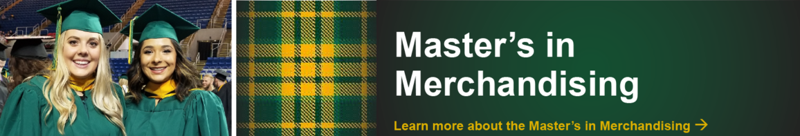 Master's in Merchandising.  Click for more information.