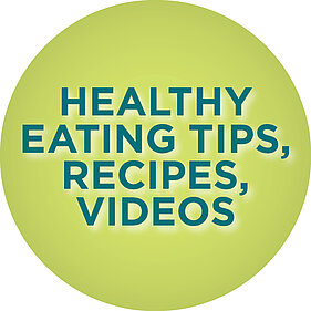 Healthy Eating, Tips, Recipes, and Videos link