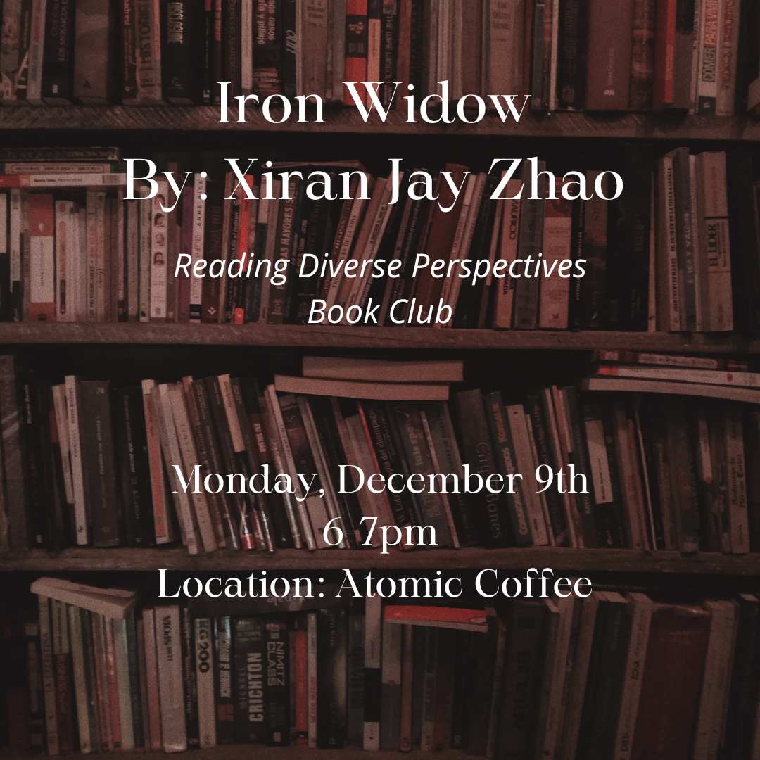 Image noting the Book Club will read Iron Widow by Xiran Jay Zhao and will meet Monday December 9, 2024 from 6:00 - 7:00 p.m. at Atomic Coffee